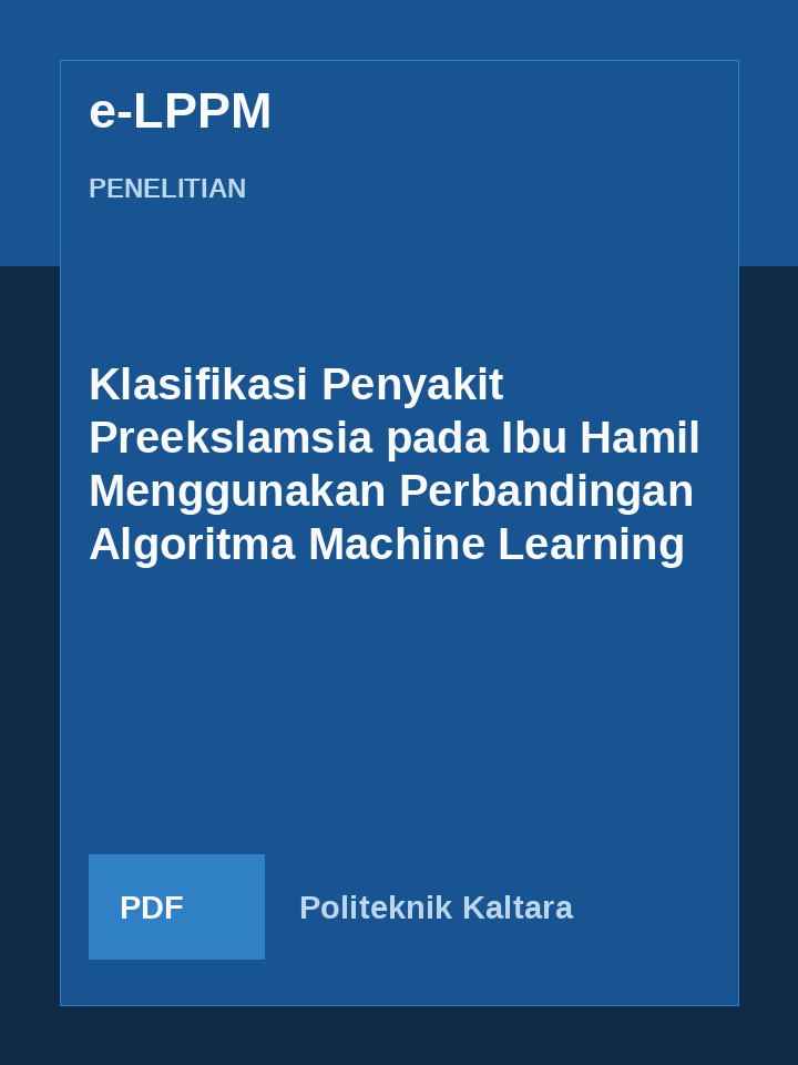 Cover Klasifikasi Penyakit Preekslamsia pada Ibu Hamil Menggunakan Perbandingan Algoritma Machine Learning